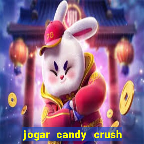 jogar candy crush saga no facebook